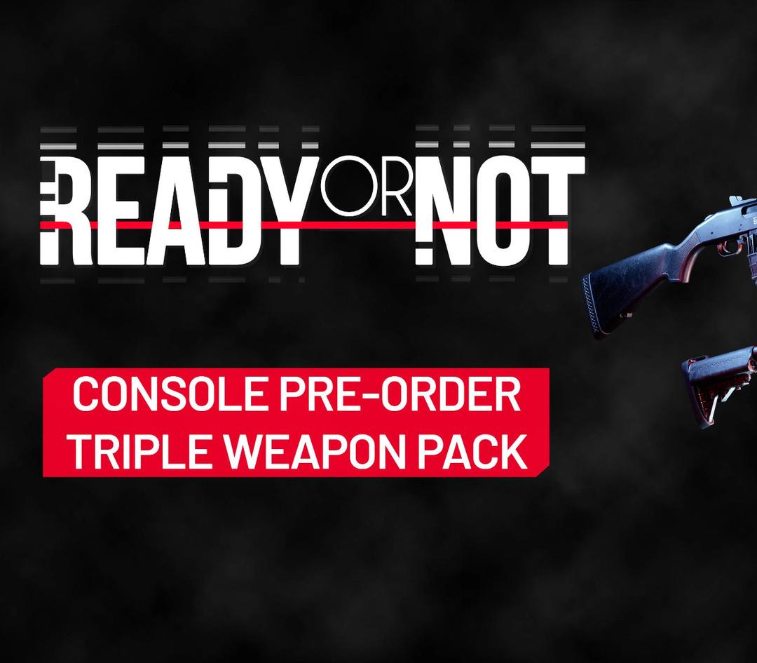 Ready Or Not - TRIPLE WEAPON PACK DLC اوروبي (Without الماني) بلايستيشن 5 كود رقمي