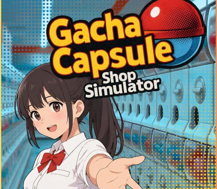 Gacha Capsule Shop Simulator - Akihabara بي سي ستيم كود رقمي