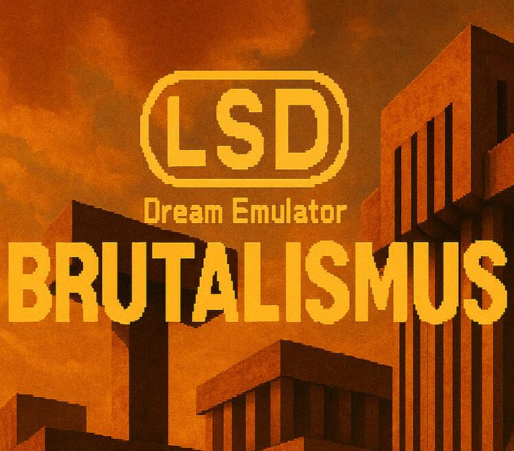 LSD Dream Emulator: BRUTALISMUS بي سي ستيم كود رقمي