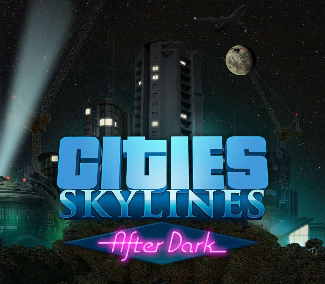 Cities: Skylines - After Dark DLC RU VPN Required ستيم كود رقمي