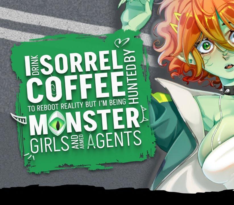 I Drink Sorrel Coffee To Reboot Reality, But I'M Being Hunted By Monster Girls And Armed Agents بي سي ستيم كود رقمي