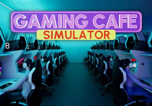 Gaming Cafe Simulator بي سي ستيم حساب