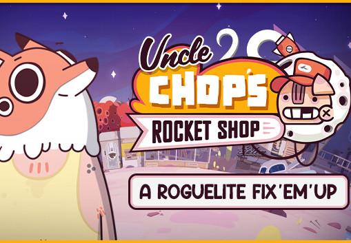 Uncle Chop'S Rocket Shop بي سي ستيم كود رقمي