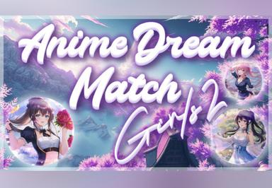 Anime Dream Match: Girls 2 بي سي ستيم كود رقمي