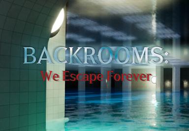 BACKROOMS: We Escape Forever بي سي ستيم كود رقمي