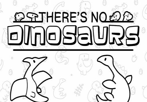 There'S No Dinosaurs بي سي ستيم كود رقمي