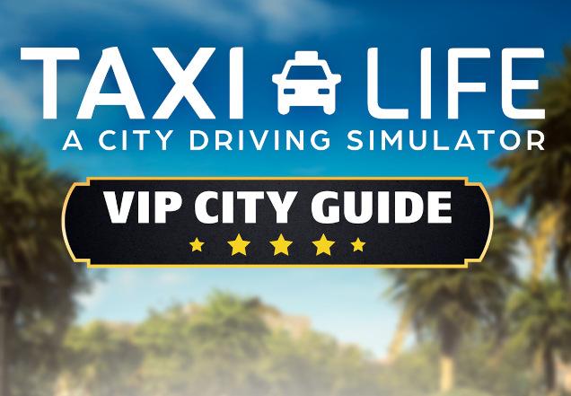 Taxi Life: A City Driving Simulator - VIP City Guide DLC بي سي ستيم كود رقمي