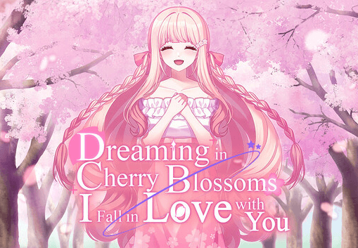 Dreaming In Cherry Blossoms, I Fall In Love With You بي سي ستيم كود رقمي