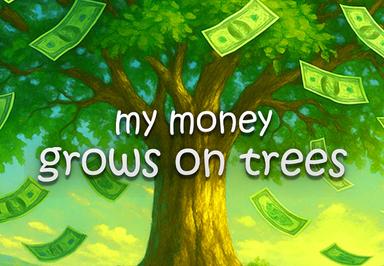 My Money Grows On Trees بي سي ستيم كود رقمي