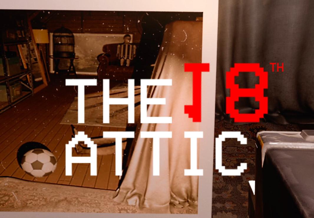The 18th Attic - Paranormal Anomaly Hunting Game بي سي ستيم كود رقمي