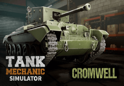 Tank Mechanic Simulator - Cromwell Mk.IV DLC بي سي ستيم كود رقمي
