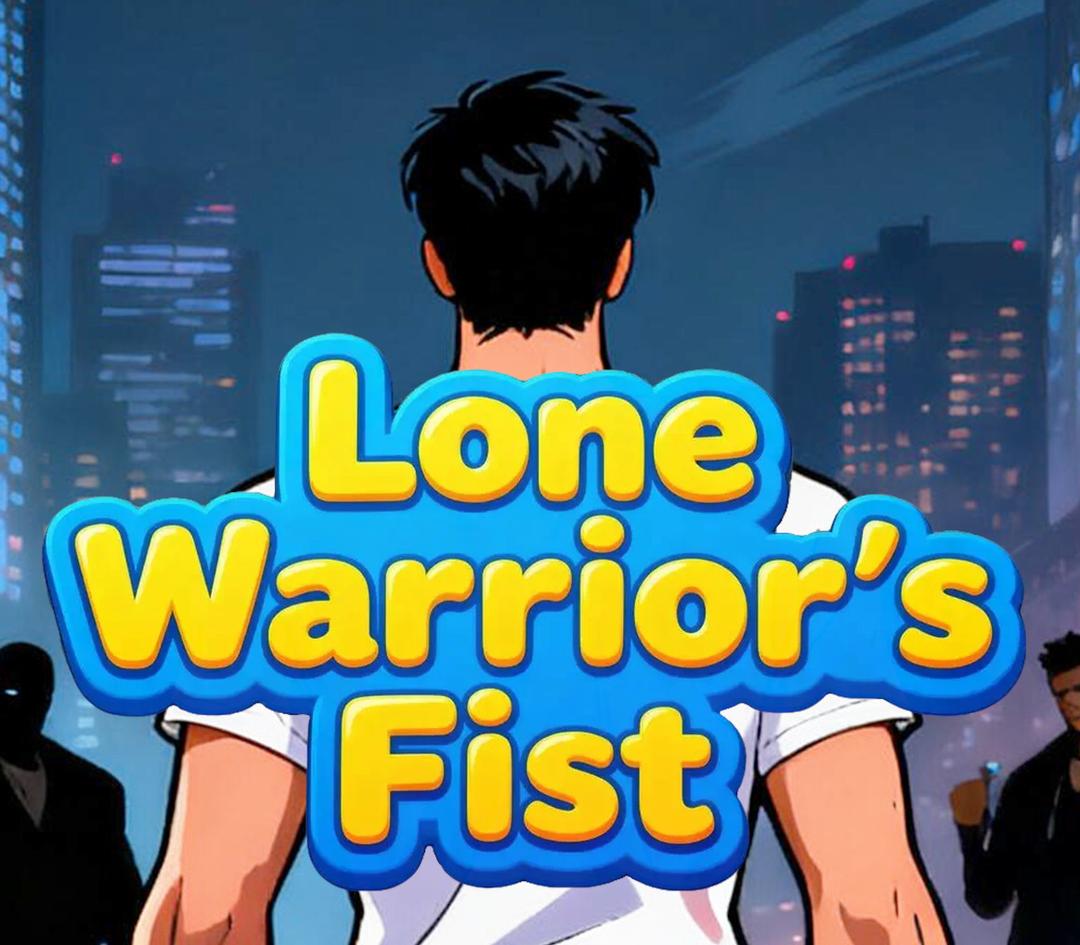 Lone Warrior'S Fist بي سي ستيم كود رقمي