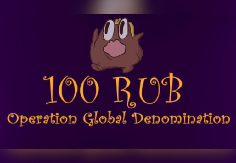 100 RUB: Operation Global Denomination ستيم كود رقمي