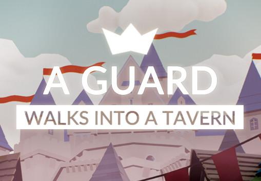 A Guard Walks Into A Tavern ستيم كود رقمي