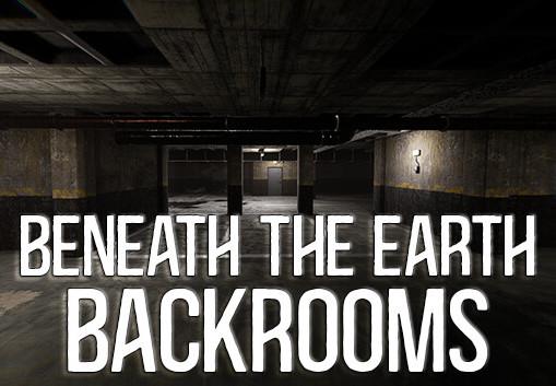Beneath The Earth - Backrooms ستيم كود رقمي