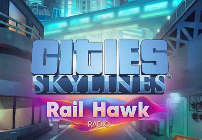 Cities: Skylines - Rail Hawk Radio DLC ستيم كود رقمي