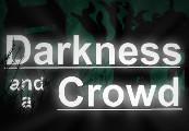 Darkness And A Crowd ستيم كود رقمي