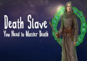 Death Slave: You Need To Master Death ستيم كود رقمي