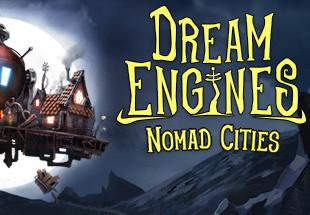 Dream Engines: Nomad Cities ستيم كود رقمي