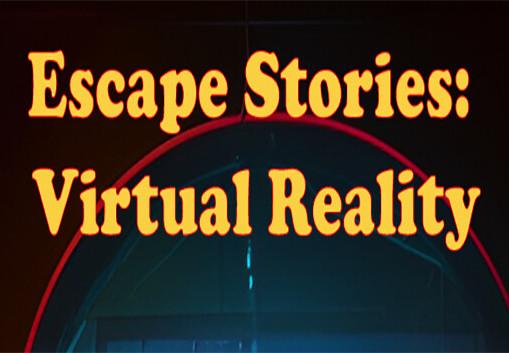 Escape Stories: Virtual Reality ستيم كود رقمي