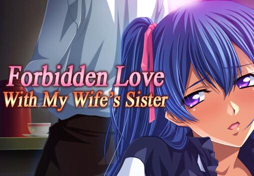 Forbidden Love With My Wife'S Sister ستيم كود رقمي