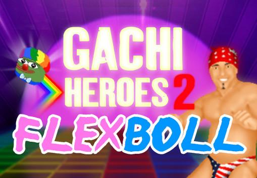 Gachi Heroes 2: Flexboll ستيم كود رقمي