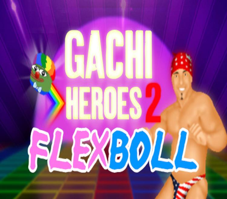 Gachi Heroes 2: Flexboll ستيم كود رقمي