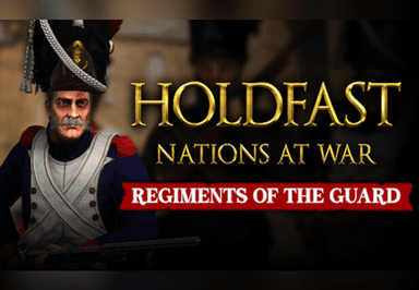 Holdfast: Nations At War - Regiments Of The Guard DLC ستيم كود رقمي