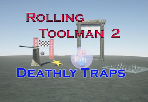 Rolling Toolman 2 Deathly Traps ستيم كود رقمي