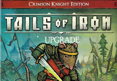 Tails Of Iron - Crimson Knight اصدار Upgrade DLC اوروبي بلايستيشن 5 كود رقمي