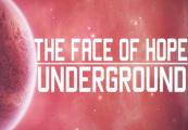 The Face Of Hope: Underground ستيم هدية