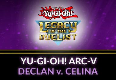 Yu-Gi-Oh! Legacy Of The Duelist - ARC-V: Declan Vs Celina DLC بي سي ستيم كود رقمي