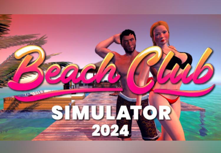 Beach Club Simulator 2024 ستيم كود رقمي