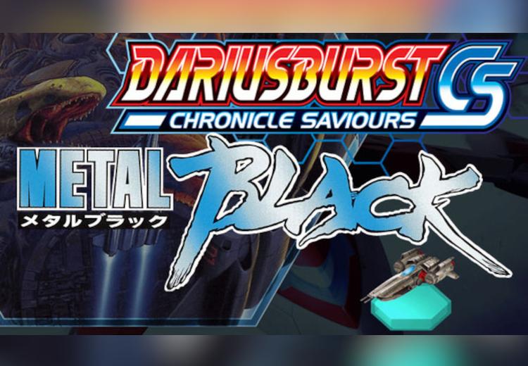 DARIUSBURST Chronicle Saviours - Metal Black DLC ستيم كود رقمي
