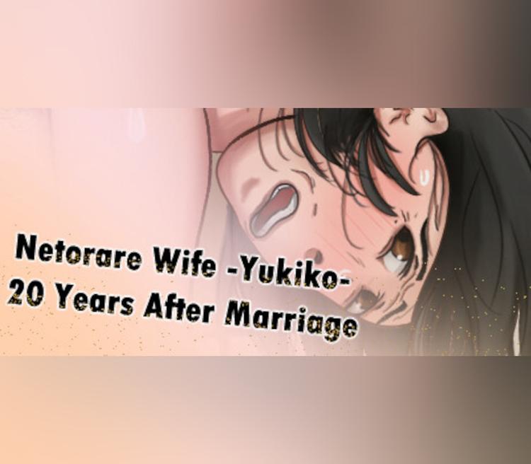 Netorare Wife -Yukiko- 20 سنوات After Marriage ستيم كود رقمي