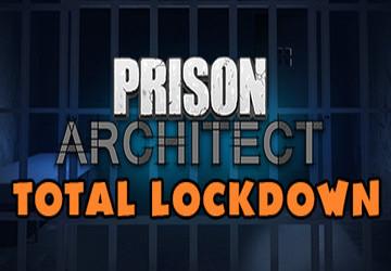 Prison Architect Total Lockdown حزمة 2022 اصدار ستيم كود رقمي