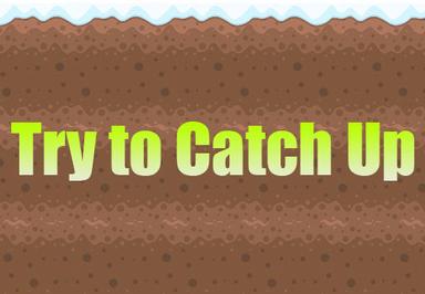 Try To Catch Up ستيم كود رقمي