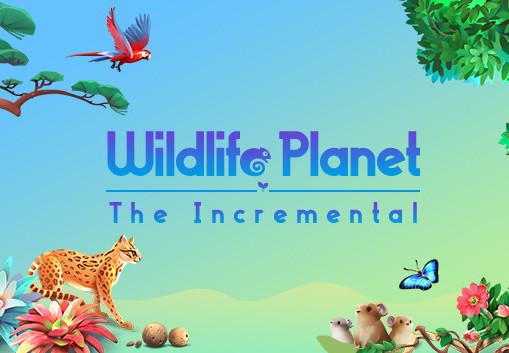 Wildlife Planet: The Incremental ستيم كود رقمي