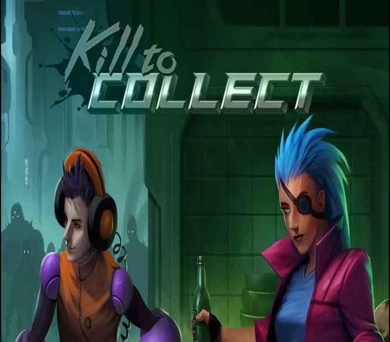 Kill To Collect بي سي ستيم كود رقمي