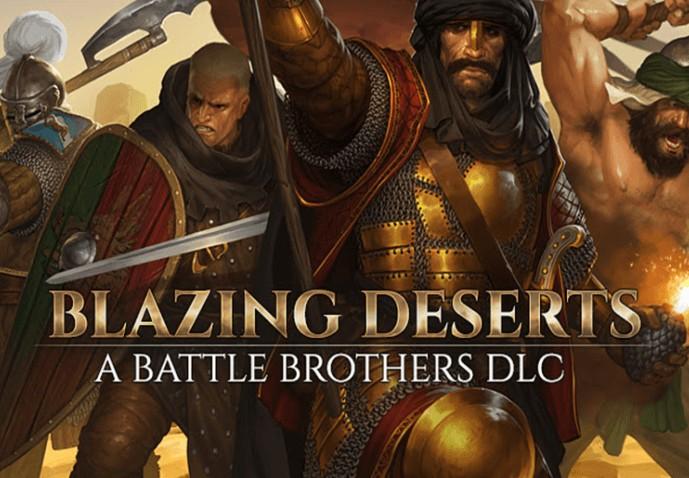 Battle Brothers - Blazing Deserts DLC رابط هديه ستيم