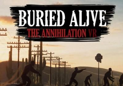 Buried Alive: The Annihilation VR ستيم كود رقمي