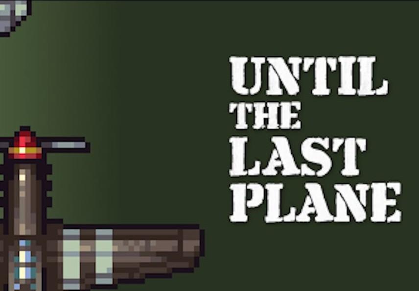 Until The Last Plane ستيم كود رقمي