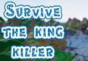 Survive: The King Killer ستيم كود رقمي