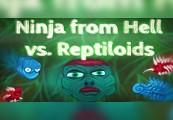 Ninja From Hell Vs. Reptiloids ستيم كود رقمي