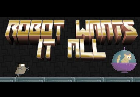 Robot Wants It All ستيم كود رقمي