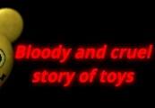 Bloody And Cruel Story Of Toys ستيم كود رقمي