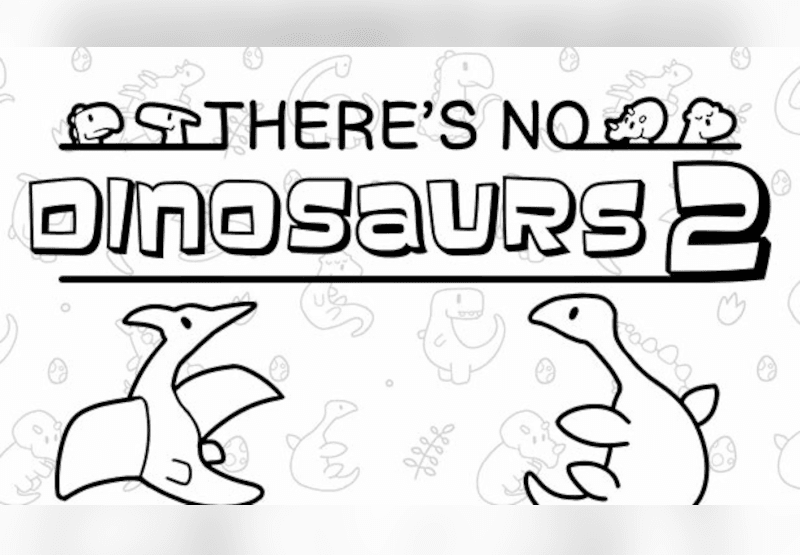 There'S No Dinosaurs 2 بي سي ستيم كود رقمي