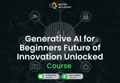 Generative AI For Beginners Future Of Innovation Unlocked Alpha Academy كود