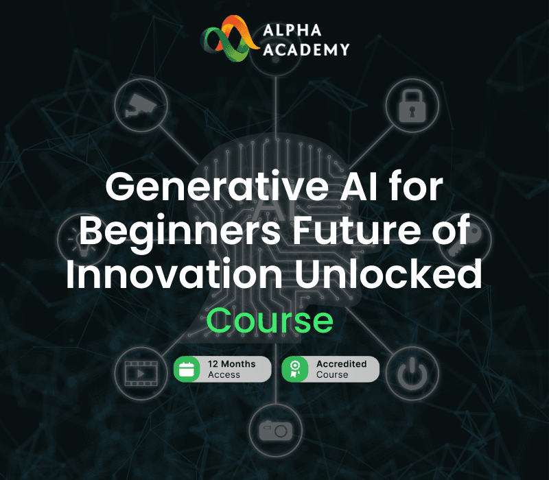 Generative AI for Beginners Future of Innovation Unlocked Alpha Academy Code