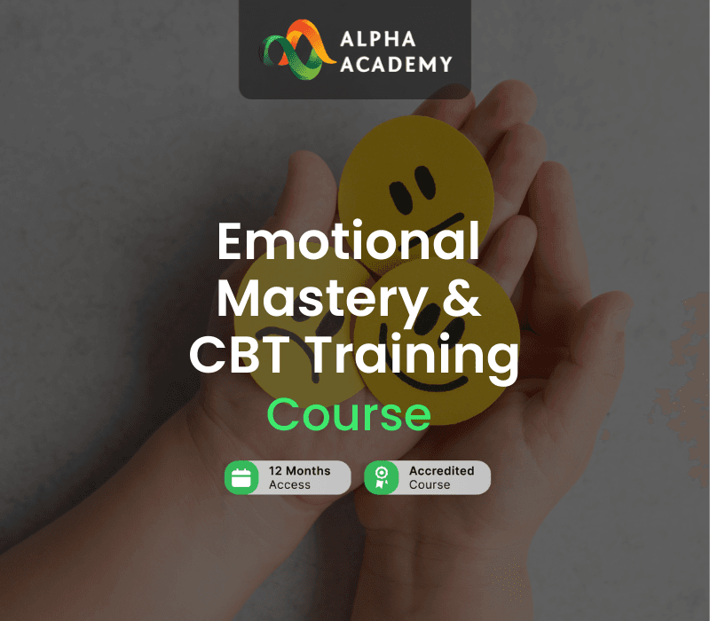 Emotional Mastery & CBT Training Course Alpha Academy Code